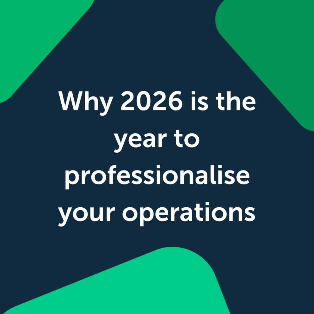 Why 2026 is the year to professionalise your operations